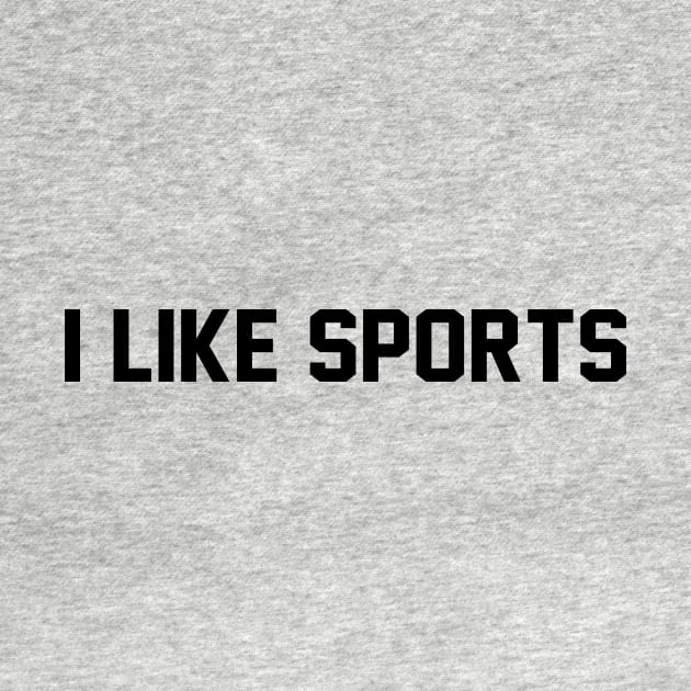 I Like Sports by CasualGraphic